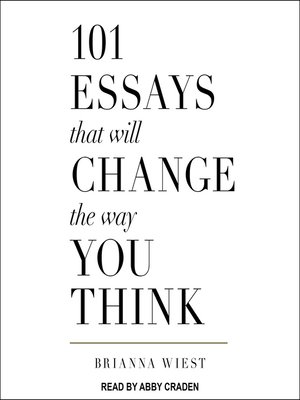 cover image of 101 Essays That Will Change the Way You Think
